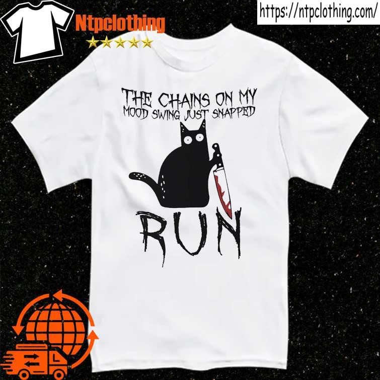 Official The Chains On My Mood Swing Just Snapped Run Cheshire Cat T Shirt