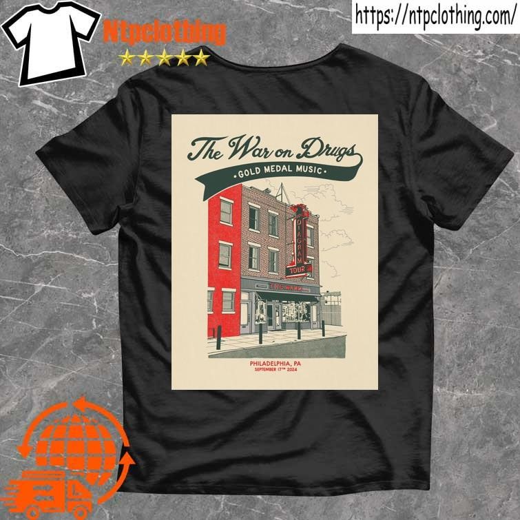 Official The War On Drugs At Td Pavilion At The Mann In Philadelphia Pa September 17 2024 Poster T Shirt