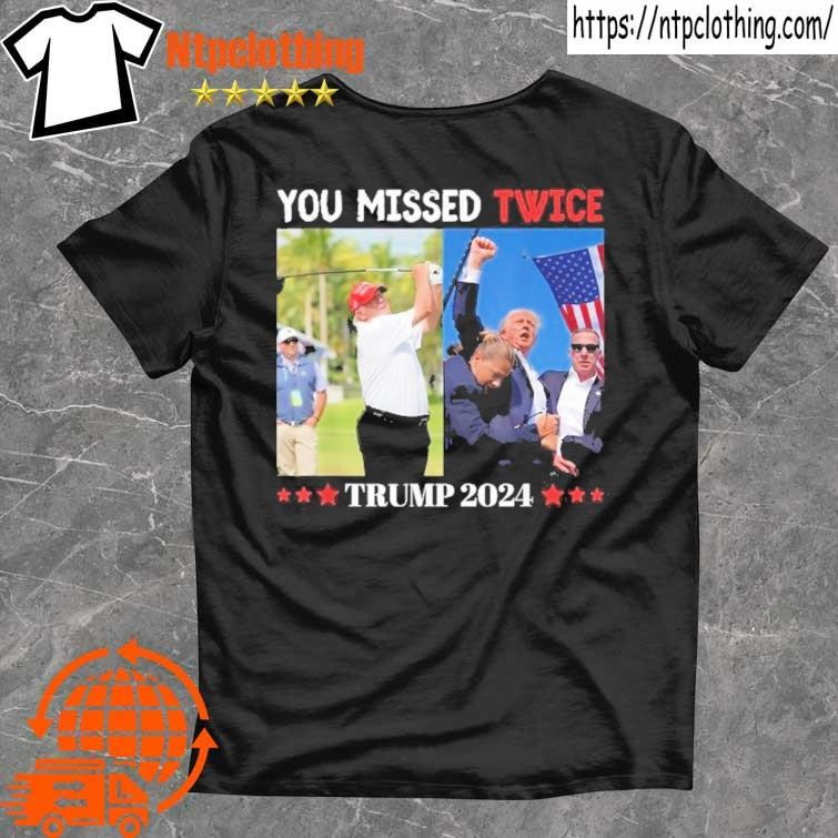 Official Trump 2024 You Missed Twice Florida T Shirt