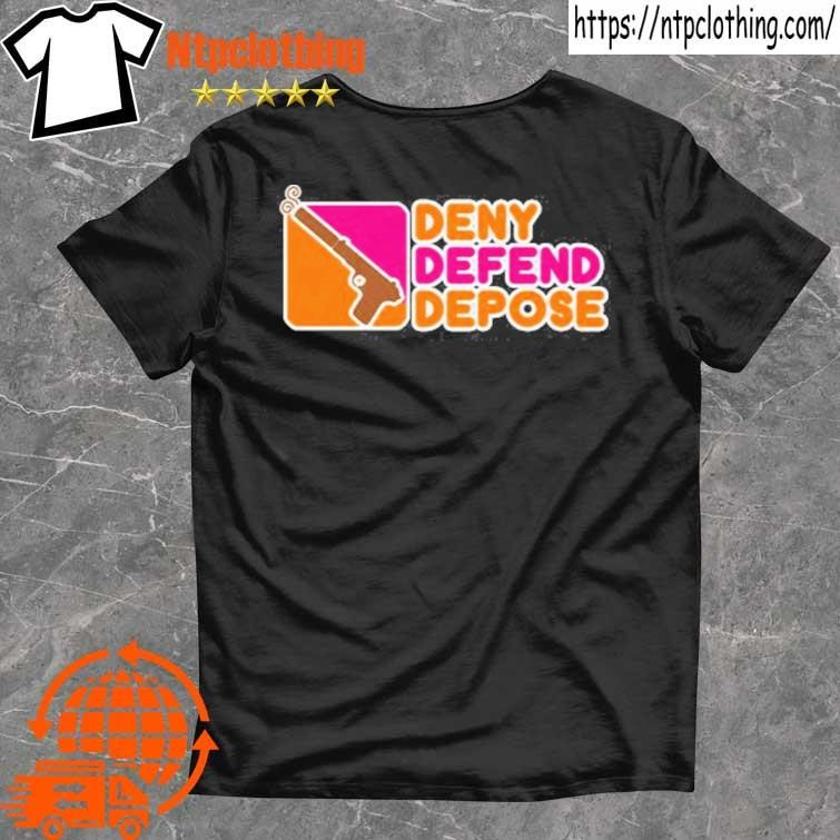 Official Deny Defend Depose Donuts T Shirts