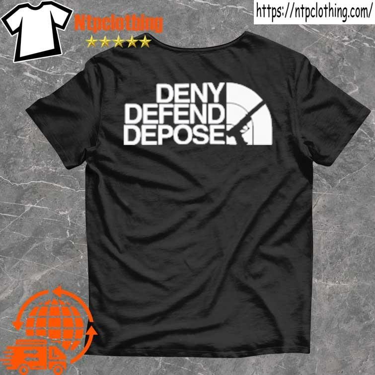 Official Deny Defend Depose Face T Shirts